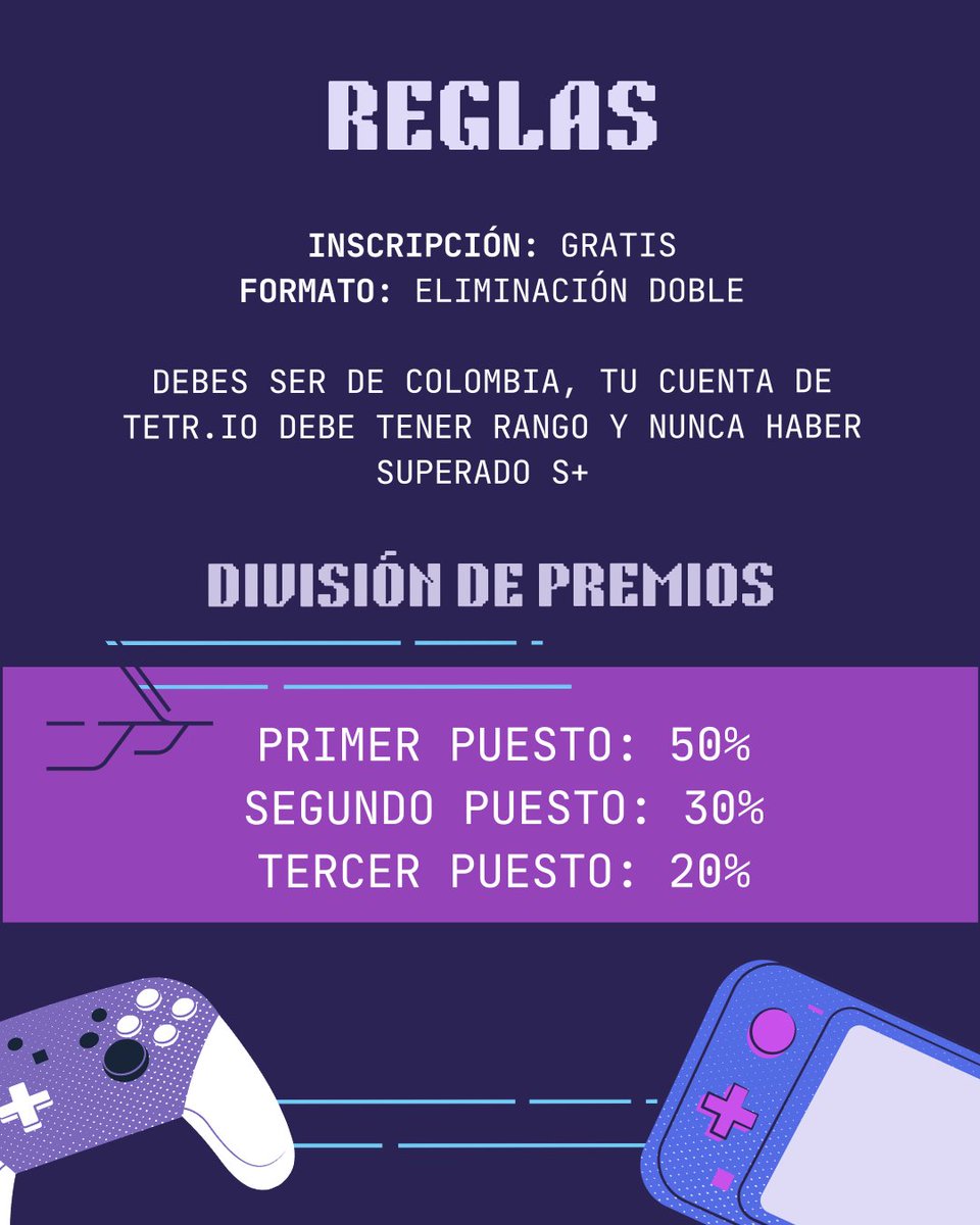 TetrisCol's tweet photo. ¡¡Torneo https://t.co/azVi9RzOyp Amateur #2!! 
📅Fecha: 25 de abril, 3:00 P.M. 
🏆Premio: ¡$200 mil pesos!
🔰Rangos: S+ para abajo 

Estamos de vuelta, con este torneo para principiantes. ¡Pueden encontrar mas info en nuestro server de discord! 👾 https://t.co/Djb6VRCmw3