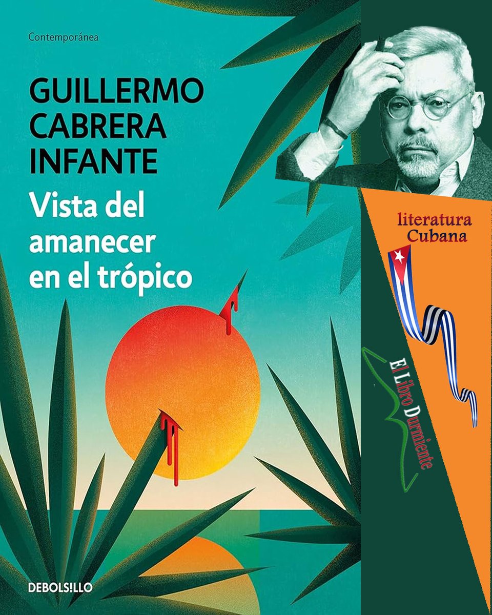 ellibrodurmient's tweet image. #LiteraturaCubana
#Reseña "Vista al amanecer en el trópico" Guillermo Cabrera Infante Edit. DEBOLSILLO @penguinlibros  por Alex Cardoso para el #blog lectura completa en ellibrodurmiente.org/vista-al-amane…

-Uno de los mayores aciertos del libro es su capacidad para implicar al lector.