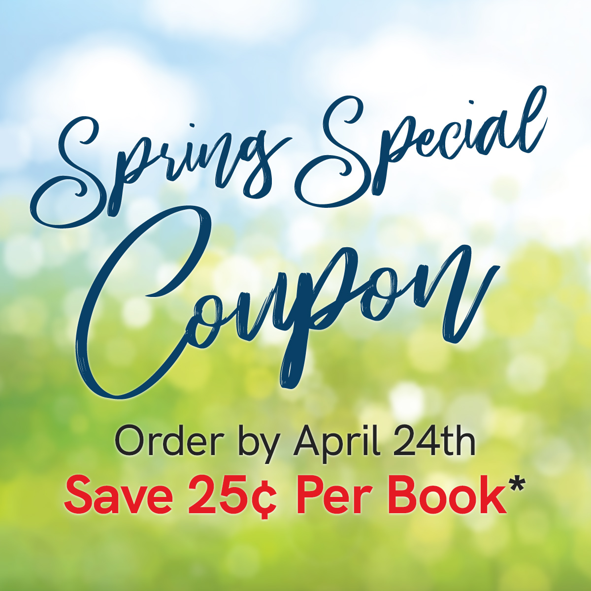 Spring has sprung and so has our limited-time Spring Coupon code. It's the perfect time to self-publish your book. From now until April 24th, take off 25¢ per book* (up to $200 per order) on book orders and reorders. Simply enter code SS26 when placing your order.

Get started