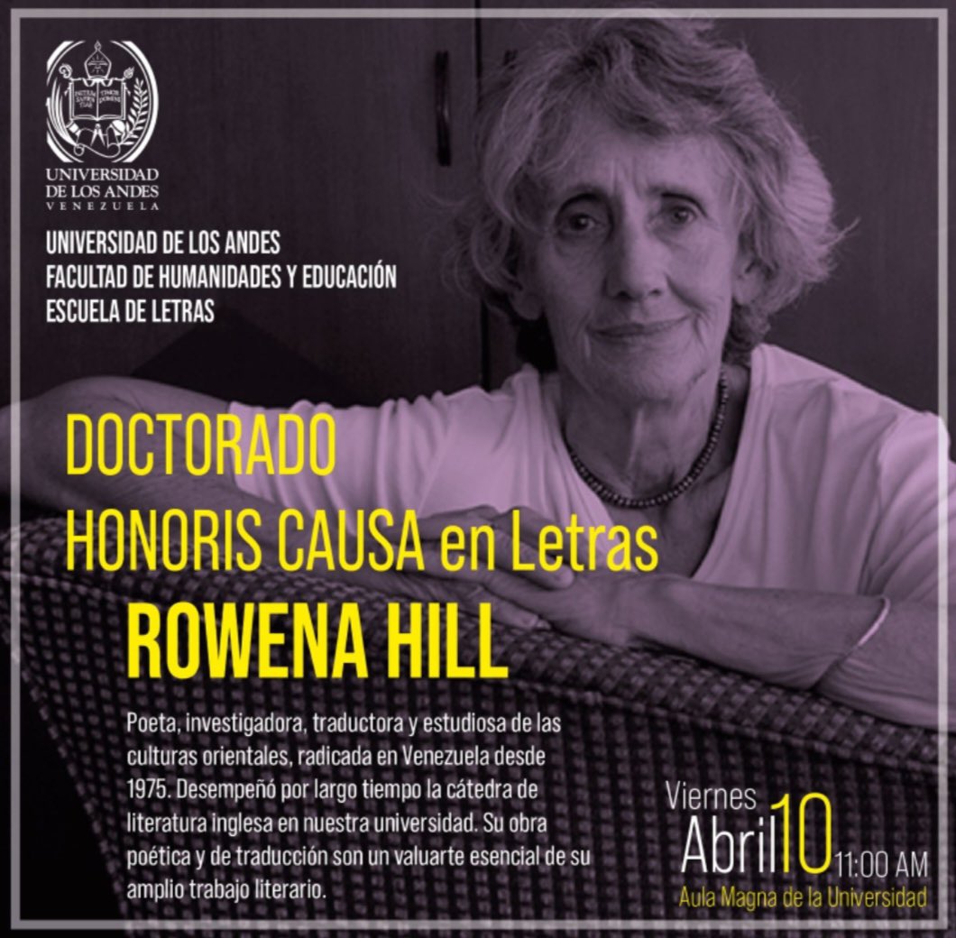 CulturaUrbana's tweet image. La querida y respetada poeta, investigadora y académica británica-venezolana #RowenaHill (1938), recibirá el 10/4 el Doctorado Honoris Causa de la #ULA por su sólido y riguroso hacer literario, con una obra poética sobria y luminosa a la que se suma un gran aporte como traductora