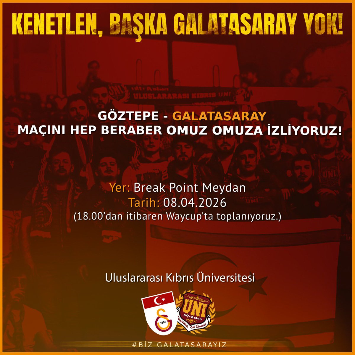 KENETLEN, BAŞKA GALATASARAY YOK!

🏆 Trendyol Süper Lig
🆚 Göztepe
📆 08.04.2026
⏰ 20.00 
📺  Break Point Meydanı (18.00’den itibaren Waycup’ta toplanıyoruz.)

#ultrAslanUNI