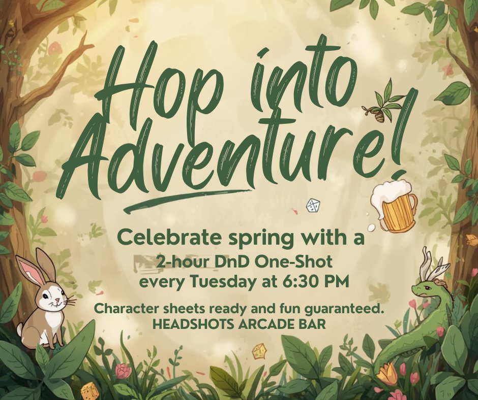 🐰🌱🎲 Hop Into Adventure!
Celebrate spring with a 2-hour D&amp;D One-Shot every Tuesday at 6:30 PM.
Character sheets ready, fun guaranteed, and drinks at the ready! 🍻🐉