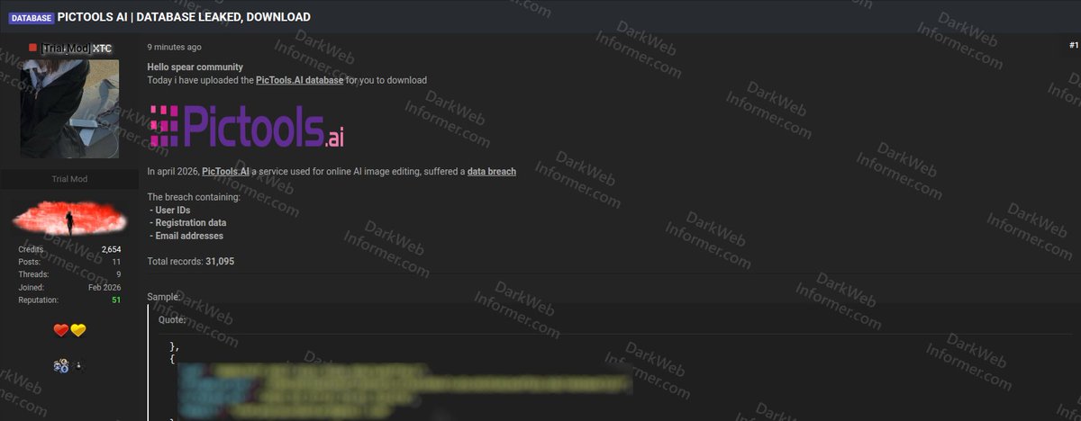 DarkWebInformer's tweet image. ‼️ A dataset containing user IDs, registration data, and email addresses from PicTools[.]AI, an online AI image editing service, was allegedly leaked and made available for free download on a cybercrime forum.

The breach reportedly occurred in April 2026 and contains 31,095