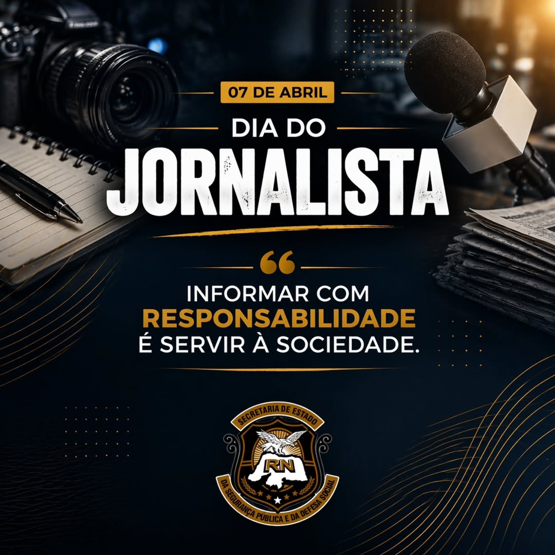 A Secretaria de Estado da Segurança Pública e da Defesa Social do Rio Grande do Norte (SESED-RN) parabeniza todos os jornalistas pelo compromisso com a verdade, a ética e a informação de qualidade, fundamentais para o fortalecimento da cidadania e da democracia.