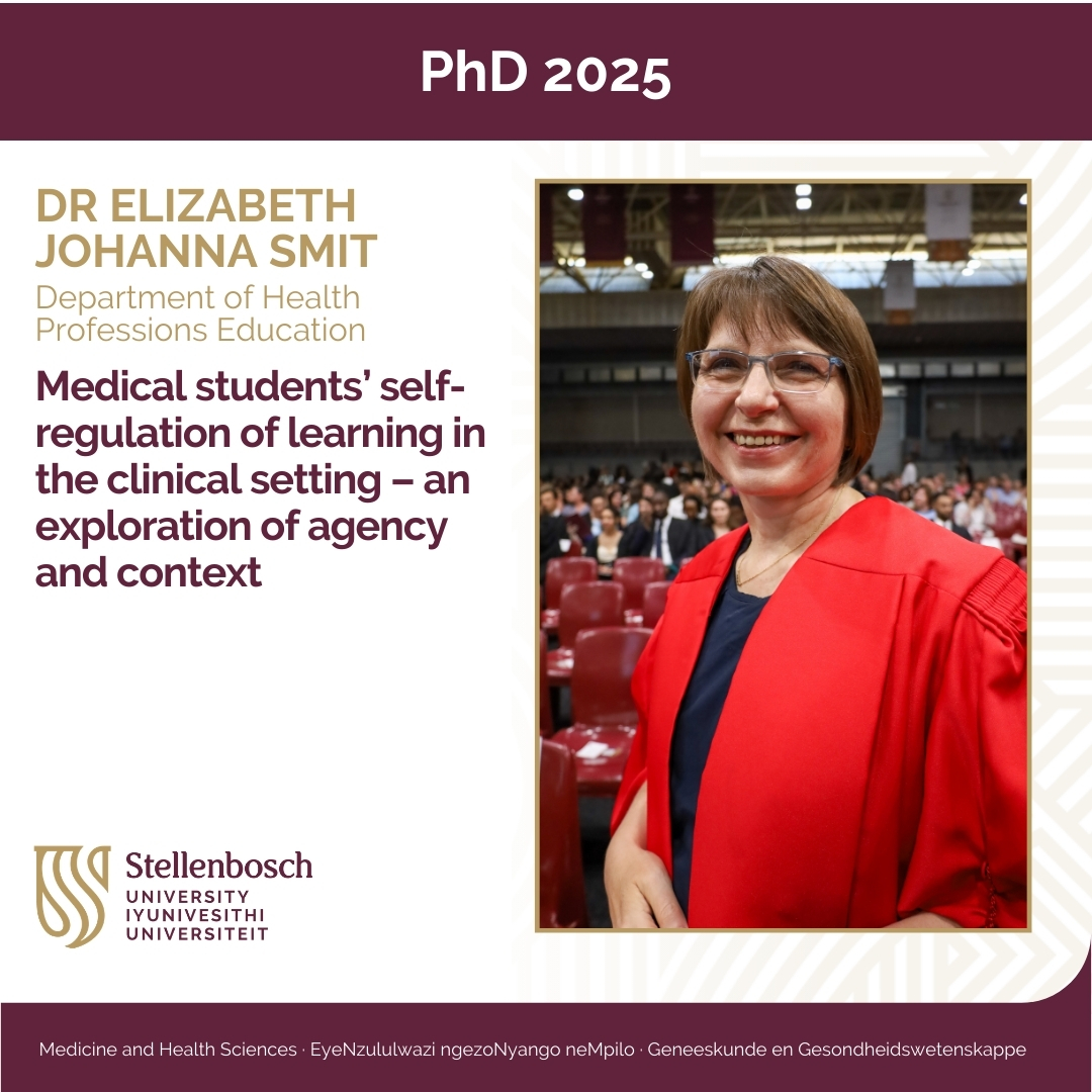 SUhealthsci's tweet photo. Dr Elizabeth Johanna Smit has earned her PhD in Health Professions Education from Stellenbosch University. Her work sheds new light on how clinical environments and student agency shape learning in practice. #TygerMaties #FMHS https://t.co/kIOJ1CQLus