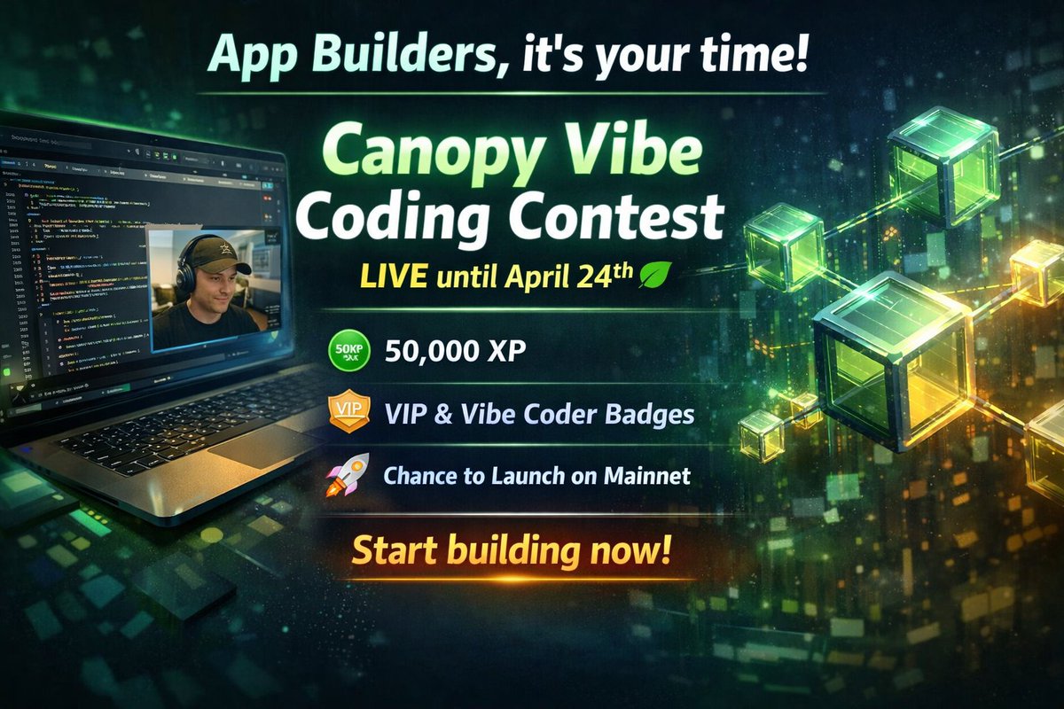 🚀 App Builders, it’s your time!

The Canopy Vibe Coding Contest is LIVE until April 24th 🌿

Build your own app (any skill level), submit it on Discord, and win:
🟢 50,000 XP
🟢 VIP &amp; Vibe Coder badges
🟢 Chance to launch on Mainnet

🔥 Start building now!
<a href="/CNPYNetwork/">Canopy</a>