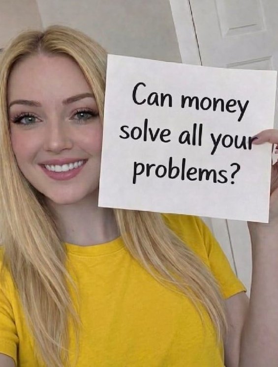 Can Money Solve all Your ?