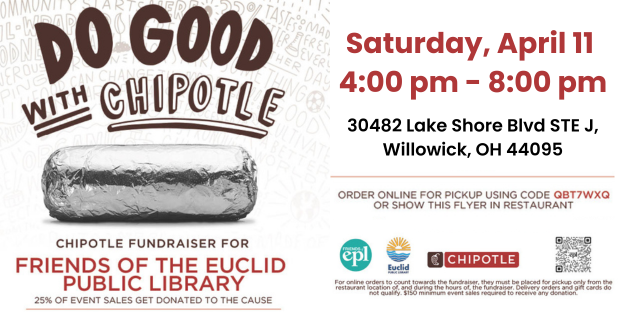 EuclidLibrary's tweet image. Enjoy good food and help the library!
Participate in the Friends of the EPL #fundraiser on April 11 at Chipotle located at 30482 Lake Shore Blvd, Ste J, Willowick, or order online with code QBT7WXQ.
The Friends will receive 25% of sales between 4-8 PM.
#OurEuclid #burritos