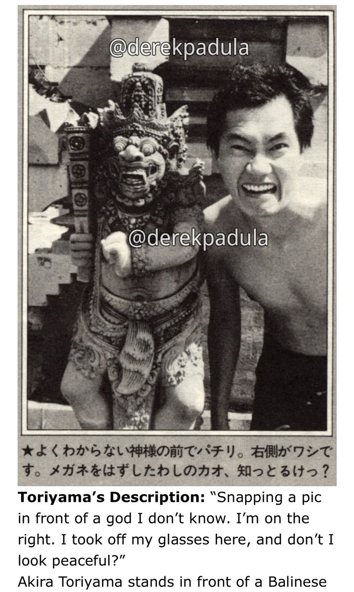 Akira Toriyama pernah berkunjung ke Bali pada tahun 1985, liburan yang sangat memengaruhi karyanya. Beliau memasukkan unsur budaya Bali, seperti arsitektur gapura candi bentar ke dalam arena Tenkaichi Budokai dan mengabadikan pemandu wisatanya, Wayan Budhiyasa, ke dalam manga.