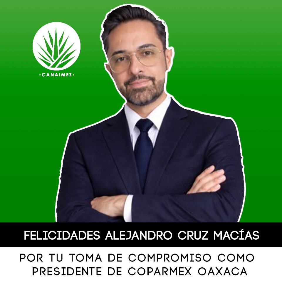canaimez's tweet photo. Felicitamos a @Coparmexoaxaca, organización comprometida con el desarrollo económico del sector formal, por la toma de Compromiso de su nuevo Consejo Directivo.
Confiamos en el liderazgo de nuestro amigo @alexcm88, que fortalecerá la representación empresarial en #Oaxaca. https://t.co/3k36n28IBE