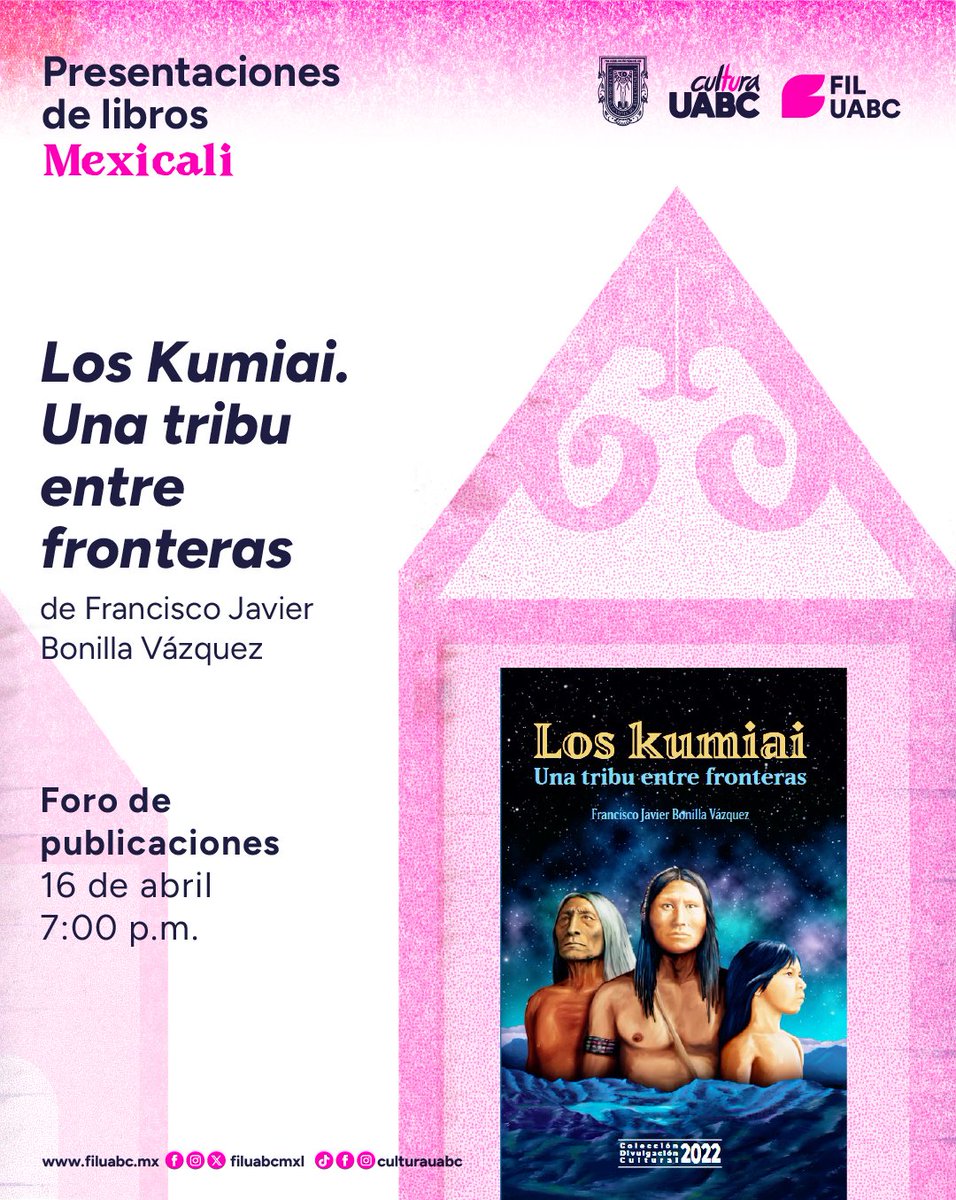 Para_Enterarte's tweet photo. Los #kumiai. Una tribu entre fronteras, obra de Francisco Javier Bonilla Vázquez, será presentada en la @FILUABCMXL
📍 Foro de publicaciones
📅 16 de abril
⏰ 7pm
📌 Universidad Autónoma de Baja California, Mexicali
#Mexicali #FILUABC #Cultura #Libros https://t.co/HyHTiwKemj