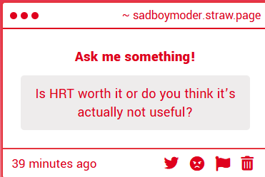 sadboymoder's tweet image. If I stopped taking HRT then I'd start wondering about how I would have looked at 5 or 10 years in and I'd probably hate myself for quitting. 

You gotta remember the big manmoder on the right and see how she's still happier than before. It's worth it imo