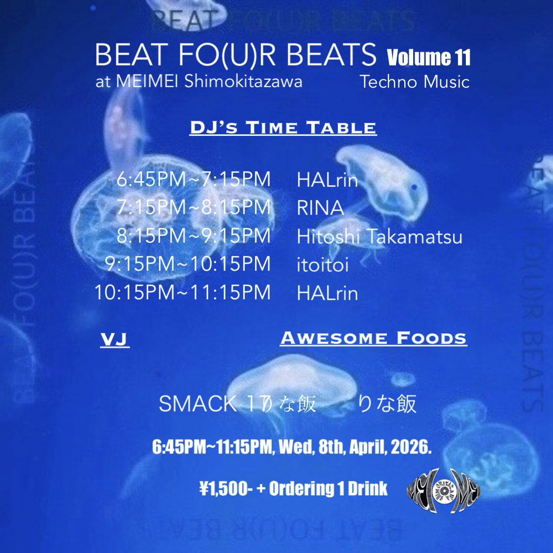 HALrin9's tweet photo. 4月8日 Tonight 6:45 Start 🎶
【BEAT FO(U)R BEATS Volume 11】
Techno Music
Venue: MEIMEI Shimokitazawa
Time : 6:45PM ~ 11:15PM
Door : ¥1,500- + Ordering 1 Drink
Awesome Foods : りな飯
Buffet style with ¥1,000-
#BT4BTS
#MEIMEI_Shimokitazawa
#HALrin https://t.co/xkKTf5svzq