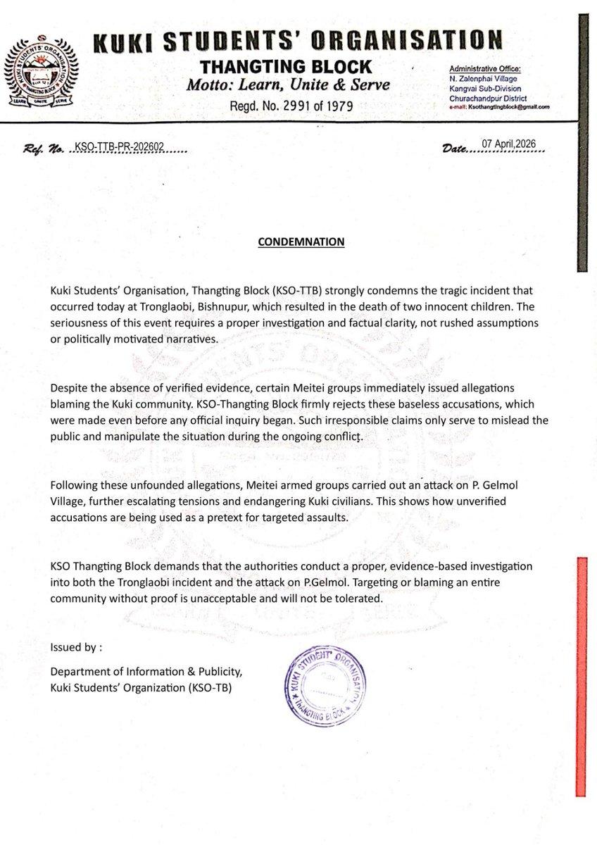 KUKI STUDENTS’ ORGANISATION – THANGTING BLOCK (KSO-TTB)
CONDENMATION

The Kuki Students’ Organisation, Thangting Block (KSO-TTB), strongly condemns the tragic incident that occurred today at Tronglaobi, Bishnupur, which resulted in the loss of two innocent children. The gravity