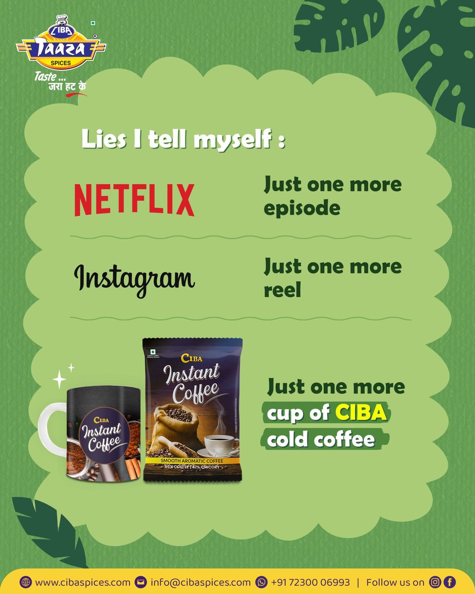 VivekCiba's tweet image. “Just one more” — the biggest lie we tell ourselves 😅

One more episode on Netflix
One more reel on Instagram
…aur ek aur cup of CIBA cold coffee ☕

Some habits you can’t (and won’t) quit 😉

#JustOneMore #Relatable #CoffeeLovers #CIBA #ColdCoffeeVibes #DailyStruggles #ReelLif