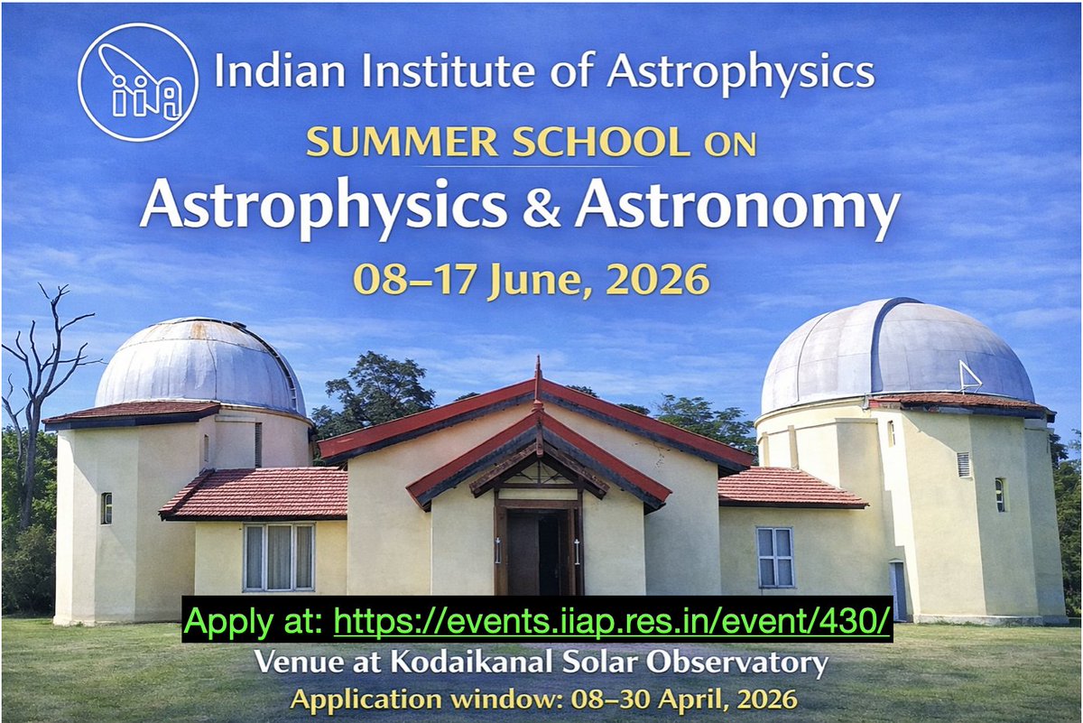 IIABengaluru's tweet photo. Announcing the IIA Summer School on Astrophysics &amp; Astronomy!

Date: 8-17 June 2026
Deadline: 30 April 
Eligibility: MSc/BTech final yr degree in Astro/Physics/Maths/Engg
Website: https://t.co/h39PhrcvXh

@IndiaDST @karandi65 @fiddlingstars @CosmosMysuru @kodaiastronomy @asipoec https://t.co/QQCfx6Kta0