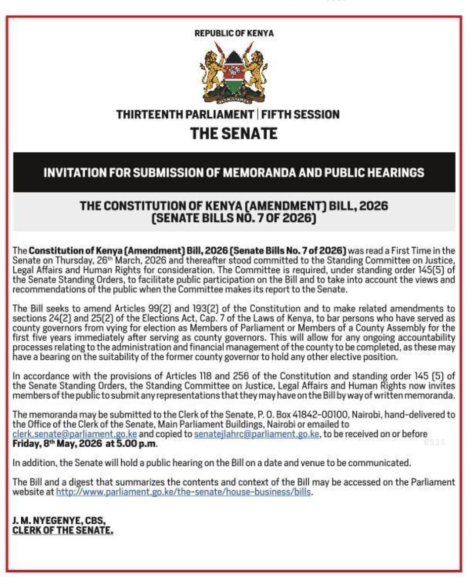 Senate invites public submissions on the Constitution of Kenya (Amendment) Bill, 2026 (Senate Bill No.7):

—Proposes barring former governors from contesting MP or MCA seats for 5 years post-tenure to allow completion of accountability processes
— Memoranda due by May 8, 2026