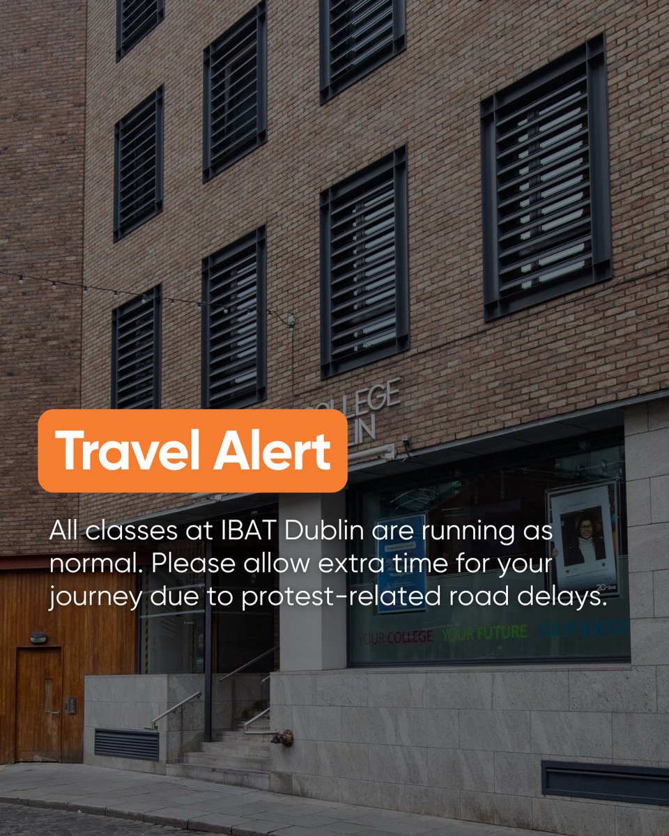 IBATDublin's tweet photo. We are aware of the ongoing protest and road closures in Dublin today. Please note that all classes at IBAT Dublin are running as normal.

If you are travelling to campus, please allow extra time for your journey due to delays and disruption on surrounding roads.

#IBATDublin https://t.co/nrultuXBda