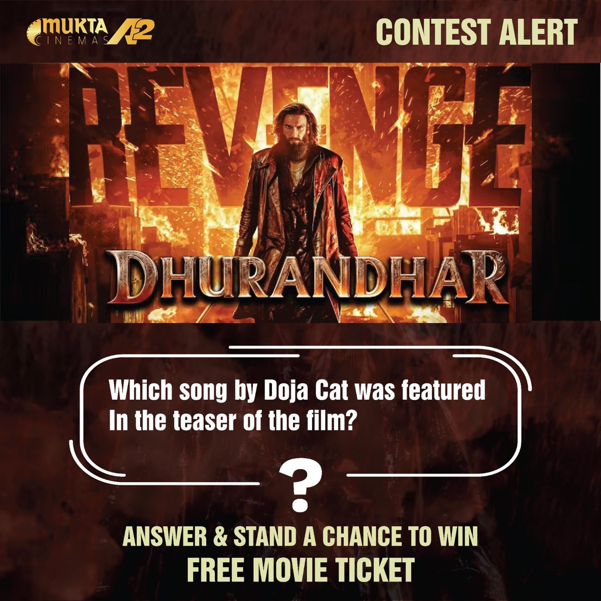 MuktaA2Cinemas's tweet photo. Here’s your chance to win FREE movie tickets for Dhurandhar: The Revenge.
Follow these steps:
1.Answer the question in the comments
2.Follow @MuktaA2Cinemas
3.Tag 5 Dhurandhar fans to participate
#Dhurandhar #ContestAlert #WinMovieTickets #MuktaA2Cinemas #MovieContest https://t.co/QE1w6rbJYG