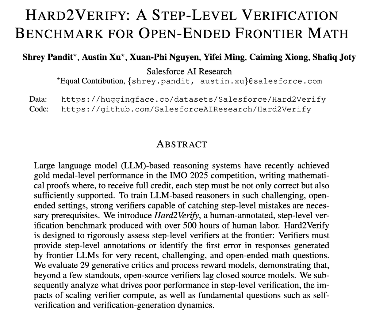 ShreyPandit2001's tweet image. Glad to share our paper “Hard2Verify” has been accepted at #ACL2026 - Main Conference. #LLM can now solve IMO-level math, but can they reliably verify each step of a proof ? Turns out, not really. We built Hard2Verify: a step-level verification benchmark for open-ended,