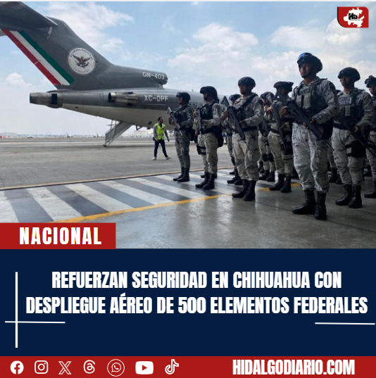 Refuerzan seguridad en Chihuahua con despliegue aéreo de 500 elementos federales hidalgodiario.com/2026/04/07/ref…