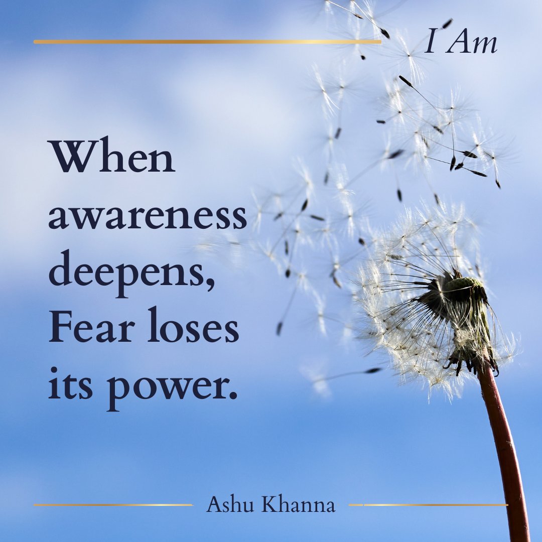 iamashukhanna's tweet image. Fear only leads in the absence of awareness.

Observe clearly, feel its power dissolve.

#AshuKhanna #IAm #Happiness #Spirituality #Awareness #Fear #TheIdentityShift