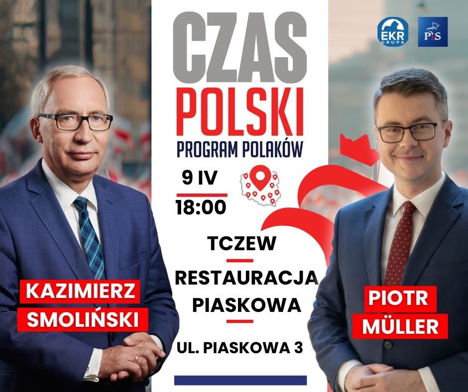 Już w czwartek 9IV - zapraszamy do #Tczew na spotkanie z Posłem na Sejm RP Panem <a href="/KaziSmolinski/">Kazimierz Smoliński</a> i Posłem do Parlamentu Europejskiego Panem <a href="/PiotrMuller/">Piotr Müller</a> w ramach programu <a href="/pisorgpl/">Prawo i Sprawiedliwość</a> „Czas Polski. Program Polaków"🇵🇱