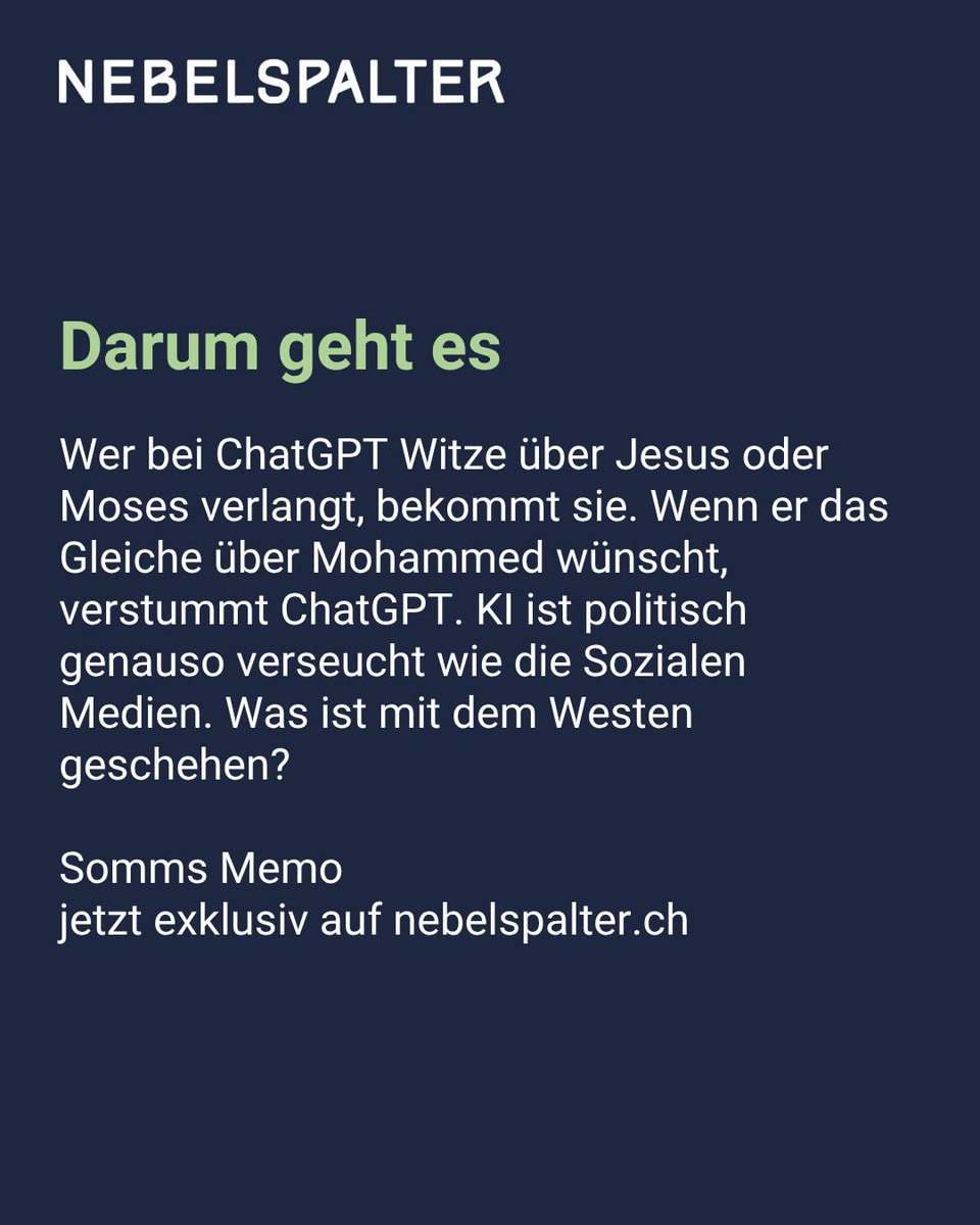 nebelspalter's tweet photo. Witze über Mohammed? Nicht mit ChatGPT.
Zum ganzen Artikel: https://t.co/WUArYY8cRP
#SommsMemo #MarkusSomm #Nebelspalter #Klartext #SchweizerPolitik #MeinungMitProfil https://t.co/cb4XjkqI9f
