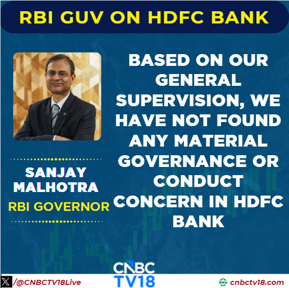 CNBCTV18Live's tweet image. #JustIn | Based on our general supervision, we have not found any material governance concerns in #HDFCBank, says #SanjayMalhotra, #RBIGovernor, in the post policy presser