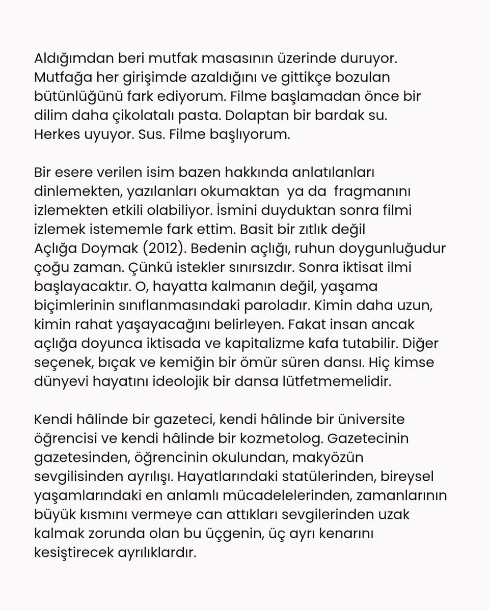 entelijansiyah's tweet photo. açlığa doymak filmi üzerine ikibinonyedi'de; yani uyumadan, iftardan, eve gitmek üzereyken birazdan, ayakkabılığın hangi katında olduğunu düşünürken camiden çıkmadan, son bardağı soğumuş çayın maksimum hazzından, ağırlaşmadan, yavaştan gece uyuşmadan biraz önce yazdığım yazıdan. https://t.co/xJzBM83W3K