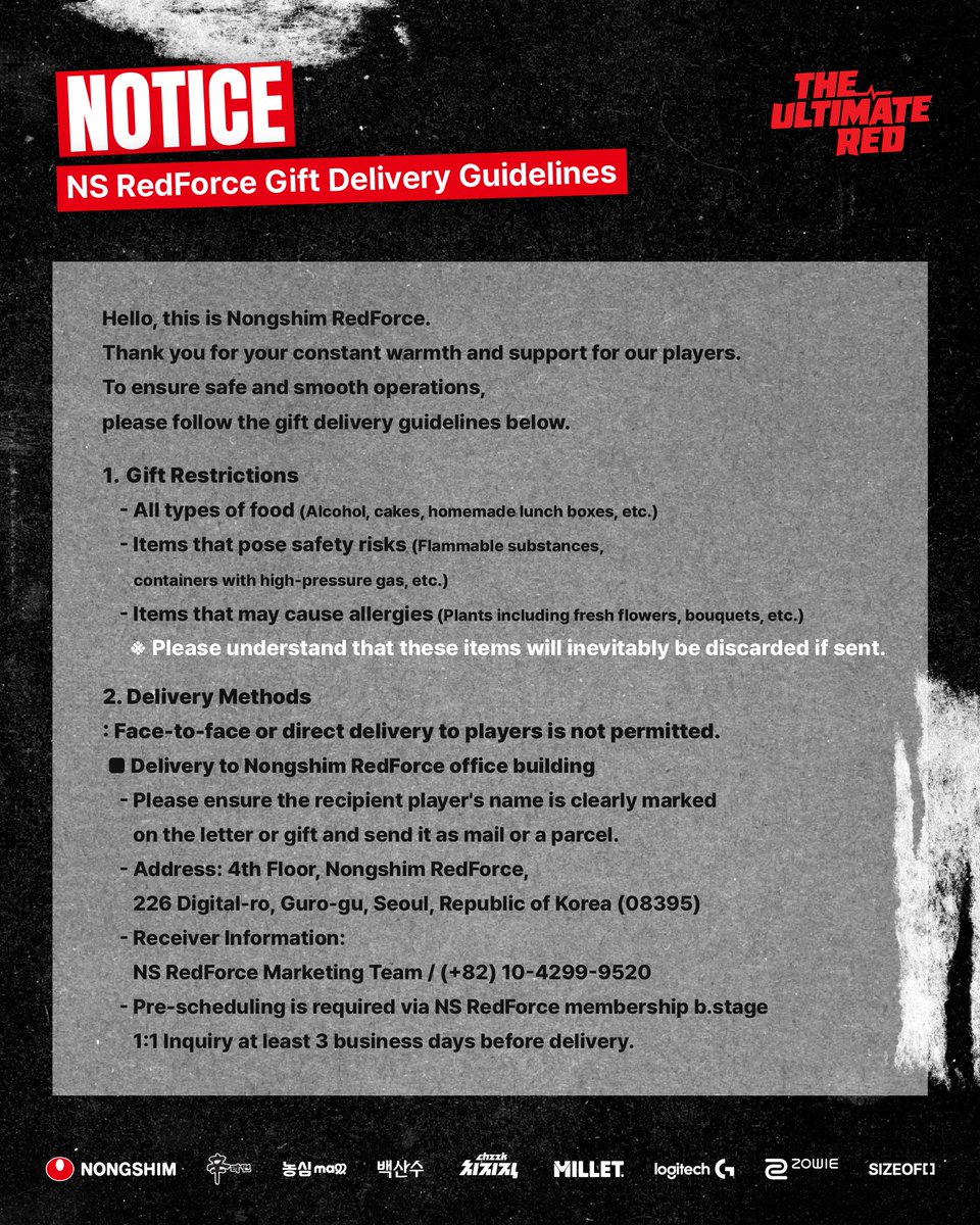 NS_RedForce's tweet image. [NOTICE] #ALL

Hello, this is Nongshim RedForce.

We would like to express our sincere gratitude for the warm support you always show toward our players. To ensure safe and smooth operations, we are providing the updated guidelines for gift deliveries.

Please refer to the