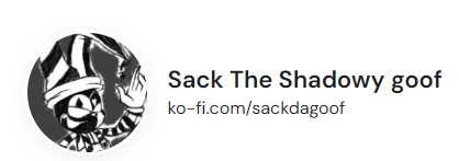 Sack_da_goof's tweet photo. I HAVE MADE A KO-FI FUCKERS https://t.co/ILpRYvkyrj