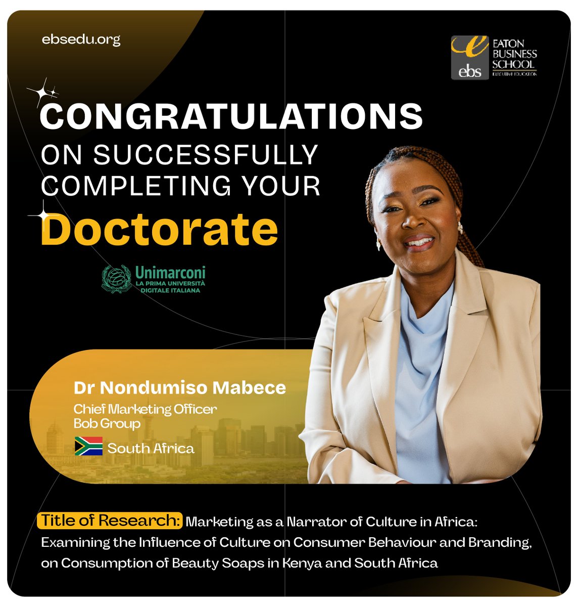 EatonBizSchool's tweet image. We proudly celebrate Dr. Nondumiso Ngobese Mabece, Chief Marketing Officer at Bob Group, South Africa, on completing her Doctorate from Guglielmo Marconi University, Italy.

Website: tinyurl.com/yjjmvfa2

#EatonBusinessSchool #DoctoralAchievement #ConsumerBehaviour #EBSAlumni