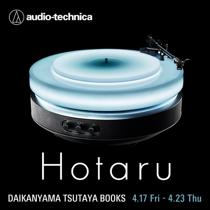 AudioTechnicaJP's tweet photo. 代官山 蔦屋書店
4月17日〜23日

ミラノデザインウィークで初公開され、海外でも高い評価を受けた
音と光で空間を彩るターンテーブル『Hotaru』。

NYやロンドンでの展示を経て、期間限定で製品を展示します。
ぜひこの機会に足をお運びください。

▼詳細はこちら