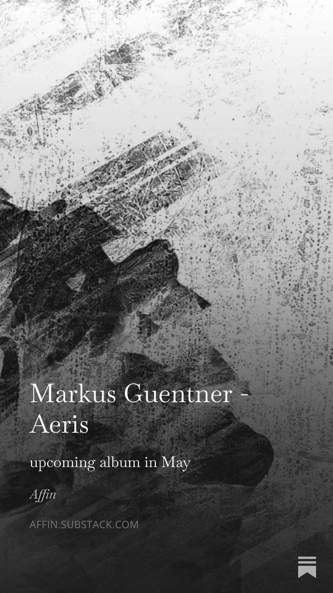Affin's tweet image. upcoming.
May 15.
Markus Guentner.
Aeris.
affin.substack.com/p/markus-guent…
#ambient #markusguentner #drone #regensburg