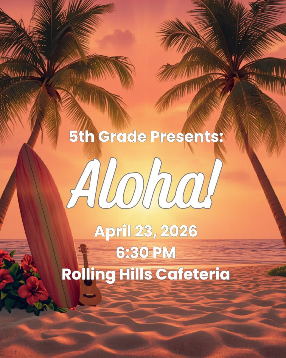 riverroadrh's tweet photo. 5th grade presents:

ALOHA!
April 23, 2026
6:30 P.M.
Rolling Hills Cafeteria

Students should dress in bright colors, Hawaiian shirts, or school-appropriate beach attire.
Grass skirts and leis would be fun!

Morning Dress Rehearsal at 9:05 a.m.
Parents are welcome to attend this. https://t.co/RIpuWLqANQ