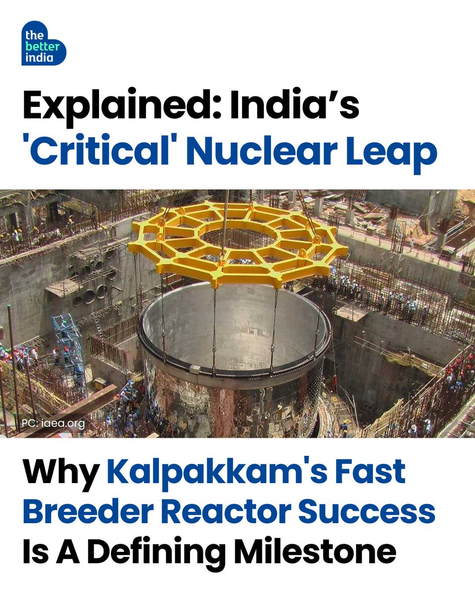 thebetterindia's tweet image. India just pulled off what most of the world gave up on.

At Kalpakkam, India’s Fast Breeder Reactor can create more fuel than it consumes.

Sounds futuristic? It’s real.

This isn’t just about nuclear power.
It’s about solving a problem that stalled some of the world’s richest