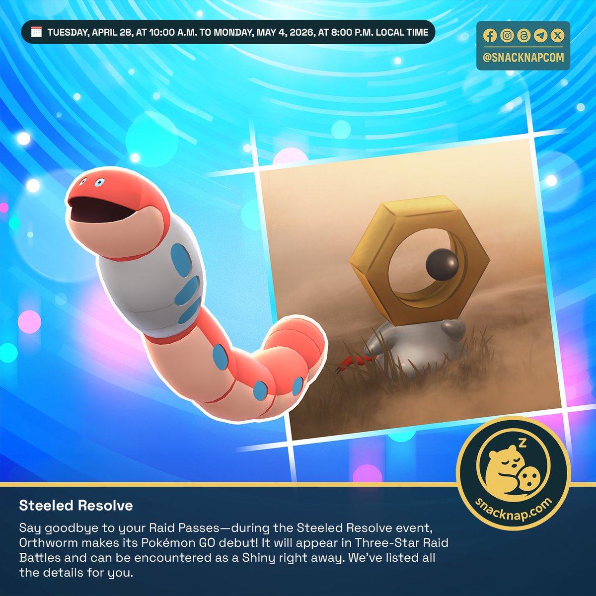 snacknapcom's tweet image. ⚙️ Steeled Resolve returns!

🗓️ April 28 – May 4

✨ Orthworm makes its Pokémon GO debut
✨ Shiny possible

Get ready for Meltan, Orthworm, and more!

Details:
snck.cc/1266

#PokemonGO #SteeledResolve #PokemonGOEvent #SnacknapGO