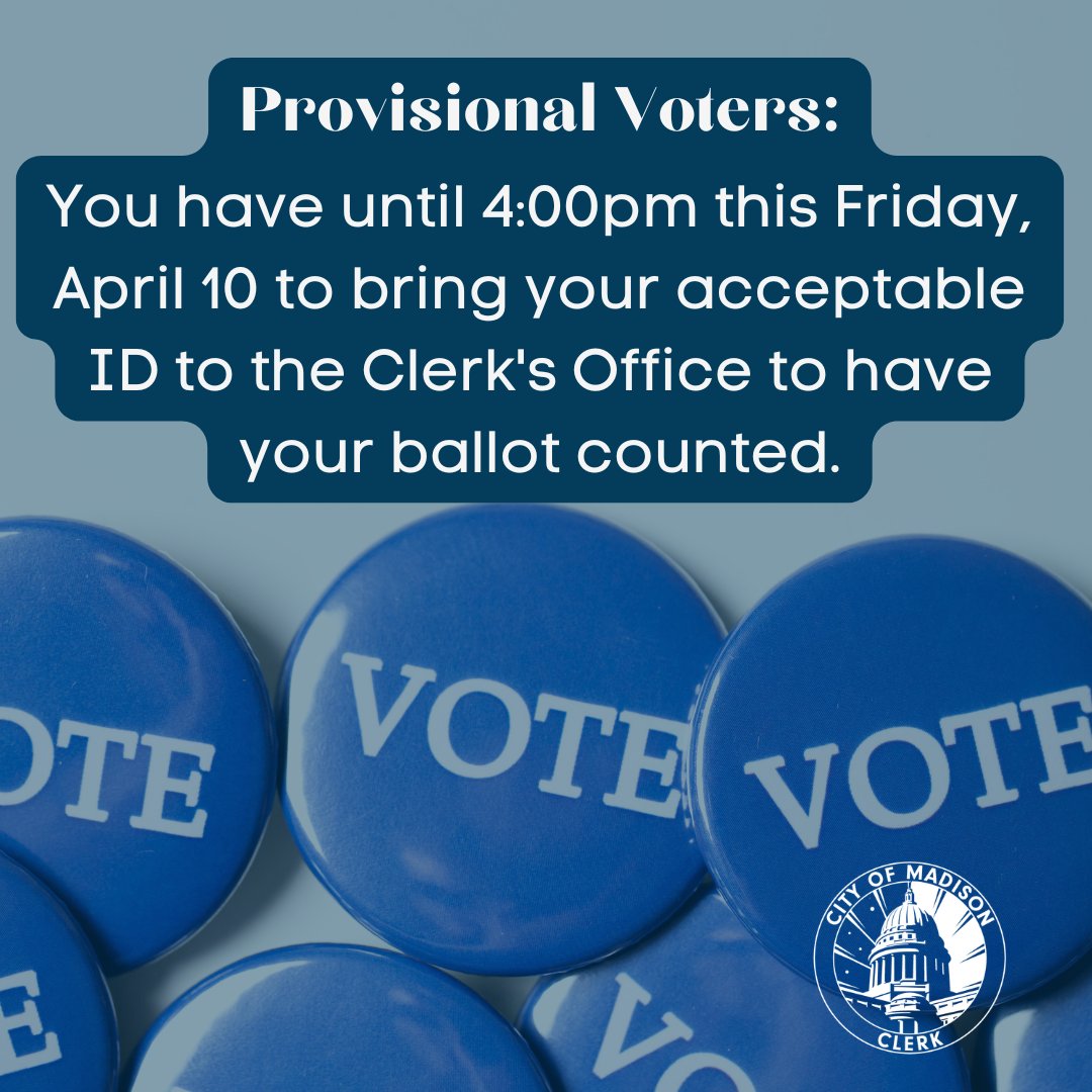 CityofMadison's tweet photo. 📢Provisional voter? 📢

You have until 4pm this Friday, Apr 10 to bring your valid voter ID to the Clerk's Office so your ballot can be counted. Don't miss it, your vote is waiting on you. 🗳️

https://t.co/fp3ephL4Ao
#MadsionVotes https://t.co/900QSTe4D6