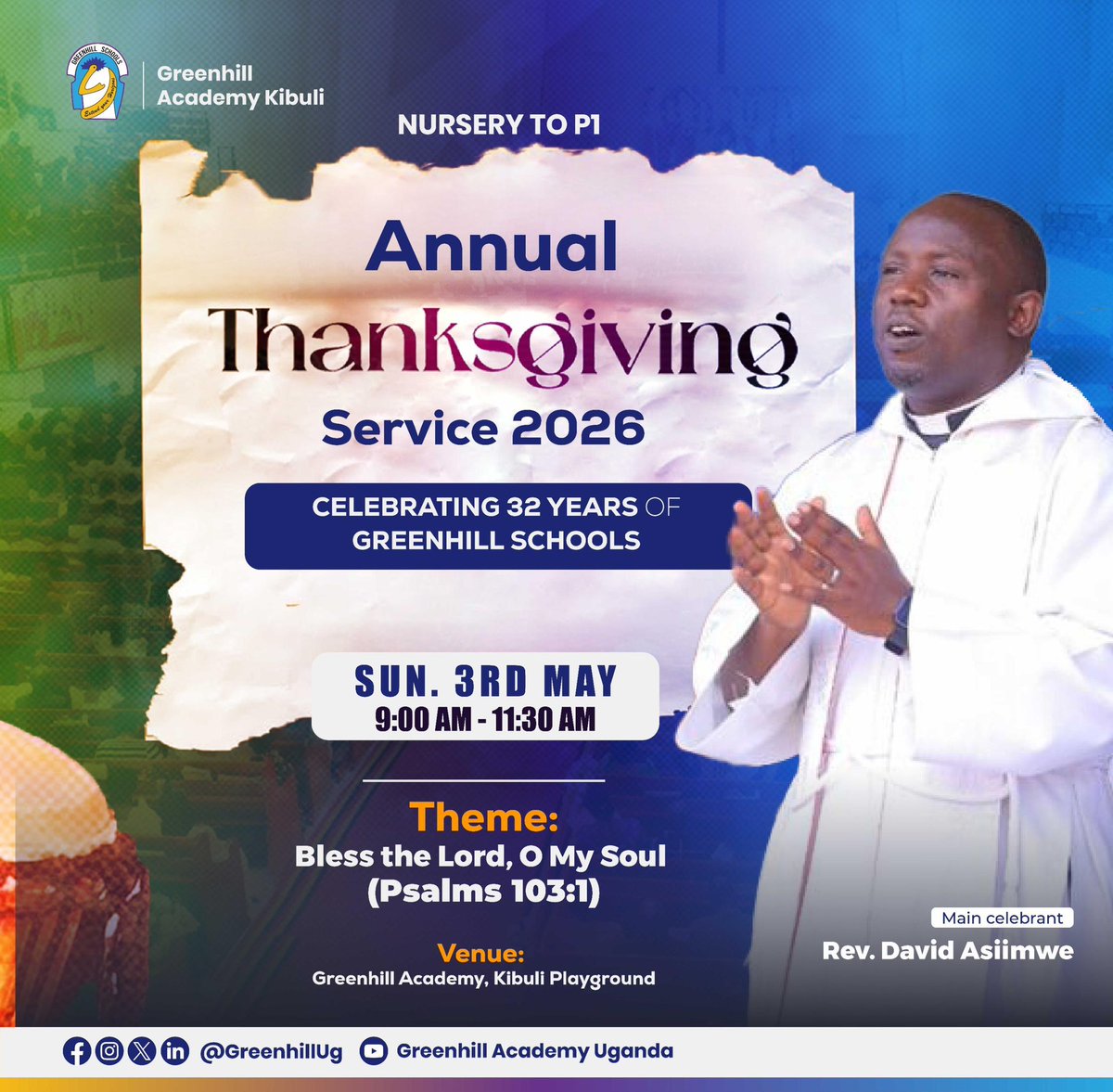 GreenhillUg's tweet photo. Thanksgiving season is back at Greenhill and  we shall be celebrating 32 years of Greenhill Schools with you on the following dates. 

• Greenhill Academy Kibuli - 3rd May 2026
• Greenhill Primary School Buwaate - 25th April 2026

Bless the lord O My Soul 🙏🏾 https://t.co/lDGDzjb84v
