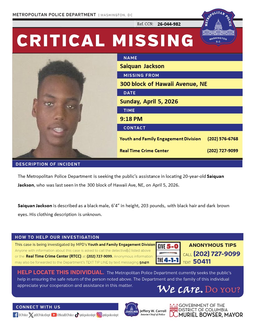 DCPoliceDept's tweet image. Critical #MissingPerson 20-year-old Saiquan Jackson, who was last seen in the 300 block of Hawaii Ave, NE, on April 5, 2026.

Have info? Call 202-727-9099 or text 50411.