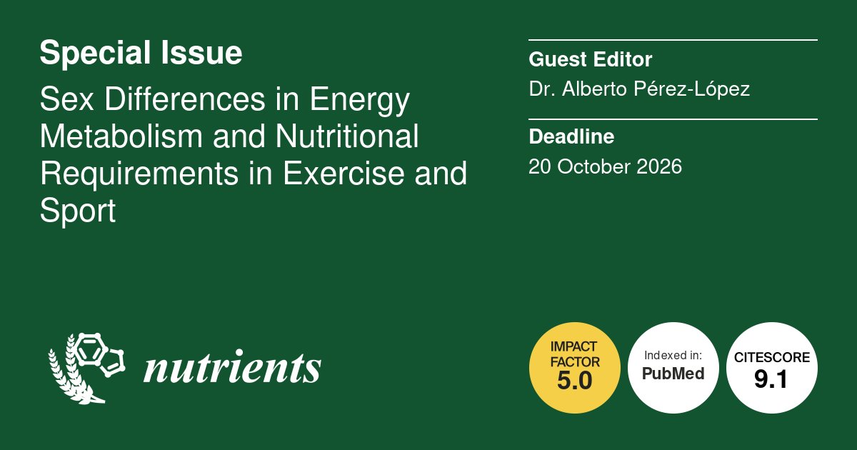 Nutrients_MDPI's tweet photo. ✨Call for Papers ✨
Sex Differences in #Energy #Metabolism and #Nutritional Requirements in #Exercise and #Sport 🏃

Guest Editors: Dr. Alberto Pérez-López

 https://t.co/2krHzzMPG1
Deadline: 20 October 2026 https://t.co/J5CqGLEJZF
