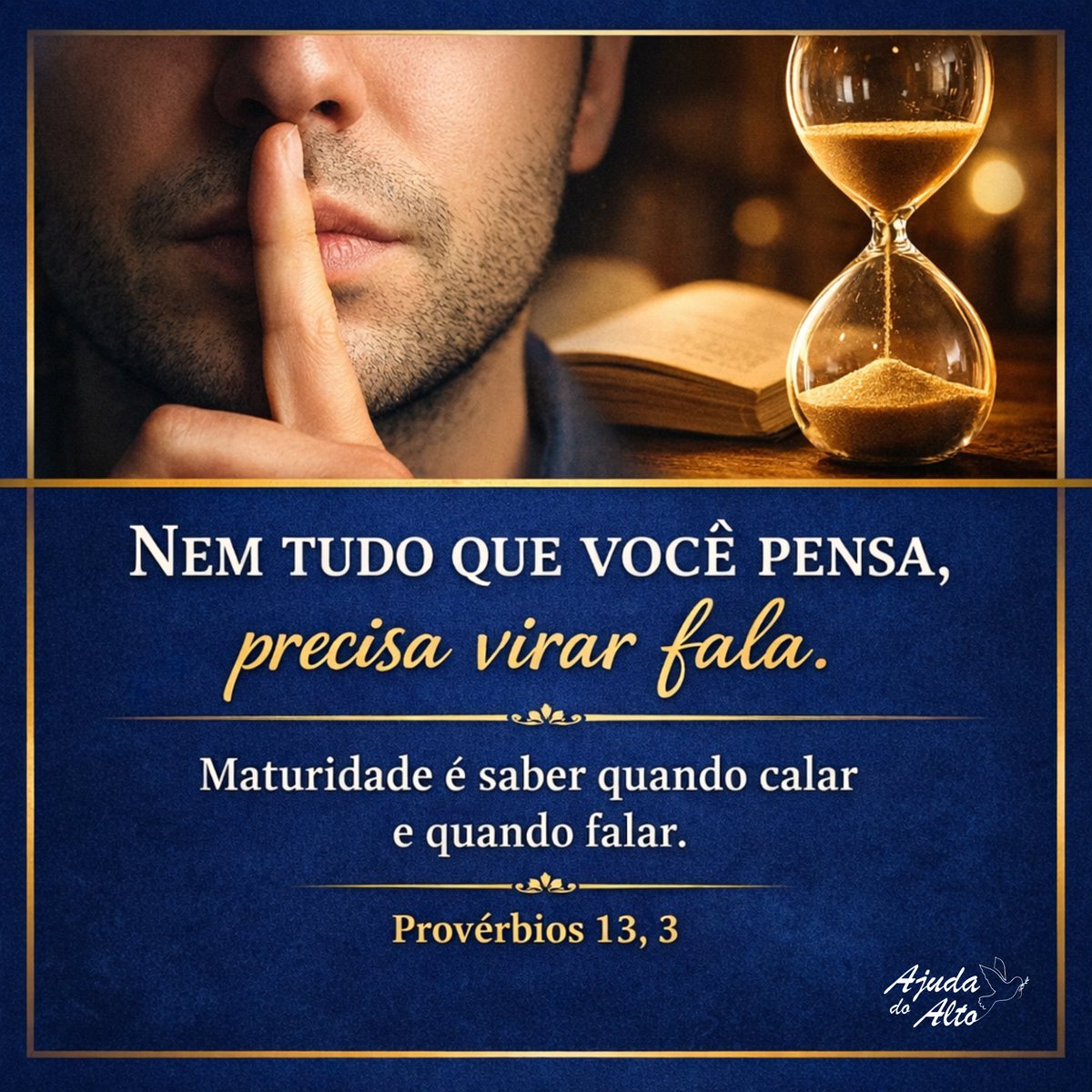 ajudadoalto's tweet image. NEM TUDO QUE VOCÊ PENSA, precisa virar fala.
Maturidade é saber quando calar e quando falar.
Provérbios 13, 3.
#falar #calar #ajudadoalto
