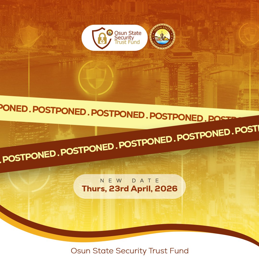 Osun_SSTF's tweet photo. 𝙉𝙊𝙏𝙄𝘾𝙀 𝙊𝙁 𝙋𝙊𝙎𝙏𝙋𝙊𝙉𝙀𝙈𝙀𝙉𝙏: 

The general public is hereby informed of the postponement of the launch of the Osun State Security Trust Fund. The event is now scheduled for 23rd April 2026.

Thank you for your support and understanding:

#23rdApril2026
#OsunstatesecurityTrustFund
#StrongerTogether