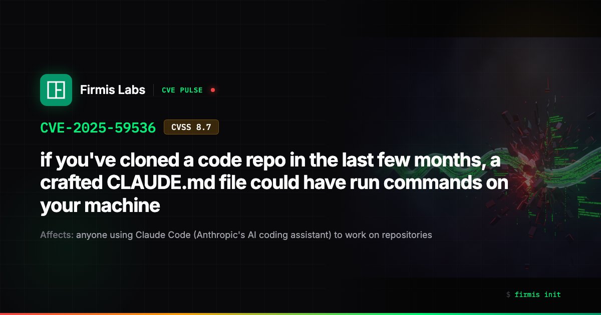 FirmisLabs's tweet photo. if you've cloned a code repo in the last few months, a crafted CLAUDE.md file could have run commands on your machine https://t.co/lzPLxqje94