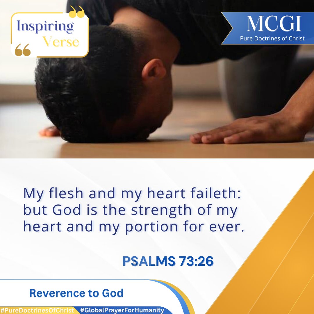 PSALMS 73:26 (ERV) 
My flesh and my heart faileth: but God is the strength of my heart and my portion for ever.
_
youtube.com/live/sg3lAi0kN…
_

Reverence to God 
#PureDoctrinesOfChrist 
#GlobalPrayerForHumanity