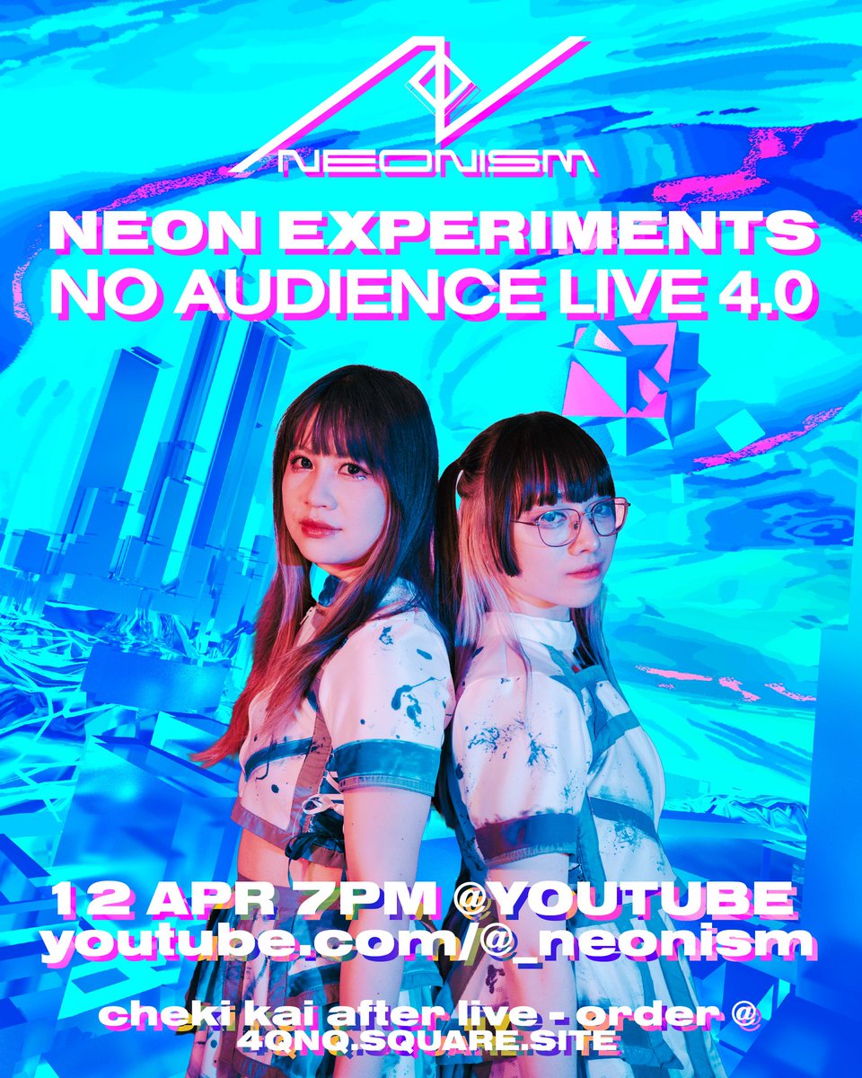 [Online event announcement!!]
WATCH NEONISM LIVE ON @_NEONISM YOUTUBE - 12th April 7PM AEST
neon experiments NAL 4.0 + cheki kai after live

Purchase cheki for cheki kai at 4qnq.square.site

DM us if you are international and would like cheki posted!