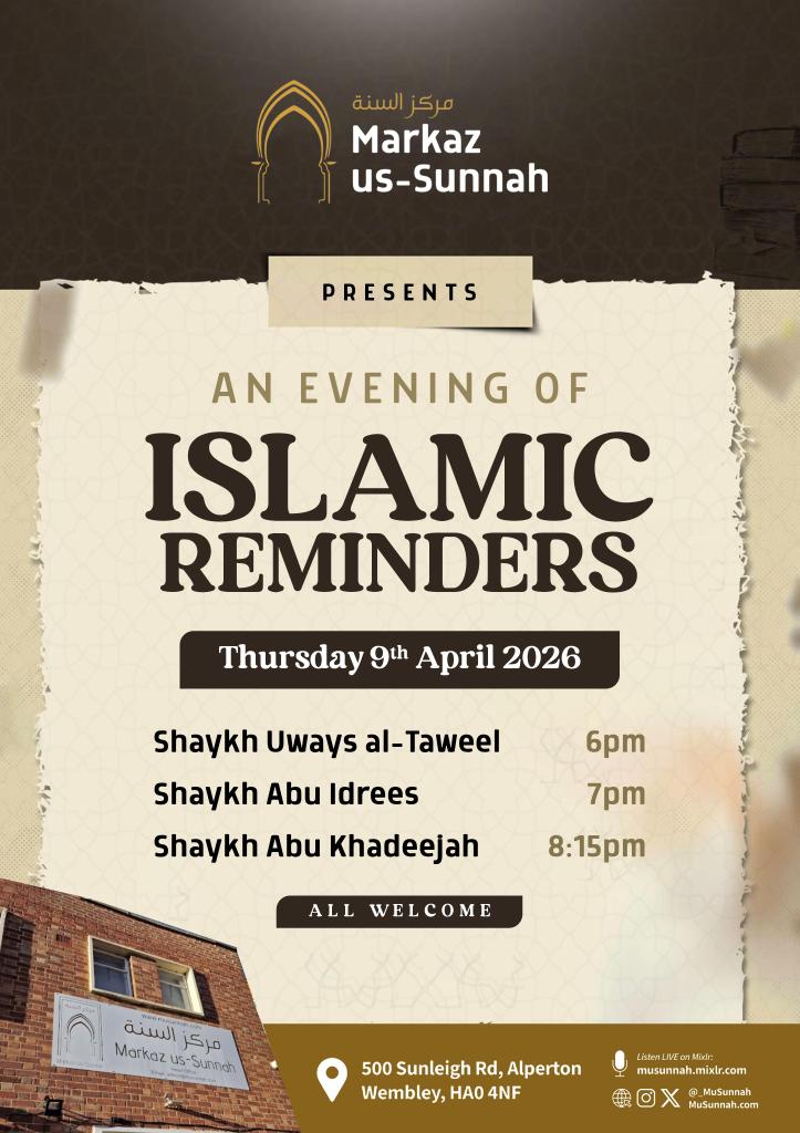 _MuSunnah's tweet photo. Series of Lectures Tomorrow (9 April) at Markaz us-Sunnah

We are pleased to announce an evening of knowledge and reminders with the noble Shaykhs:

Shaykh Abu Khadeejah Abdul-Wahid @AbuKhadeejahSP
Shaykh Abu Idrees Muhammad @AbuIdrees
Shaykh Uways al-Taweel @uwaysT

Thursday 9 April 2026
Starting at 6PM
All Welcome