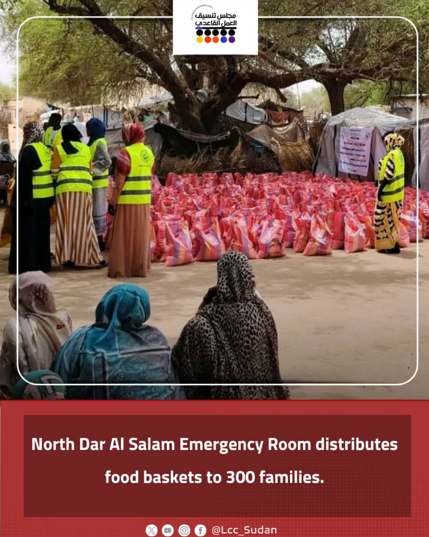 LCC_Sudan's tweet image. North Dar Al Salam Emergency Room distributed food baskets to 300 displaced and vulnerable families, with North Darfur Emergency Rooms support, stressing urgent needs and calling for increased humanitarian aid to reach the most affected.
#LCC_SUDAN