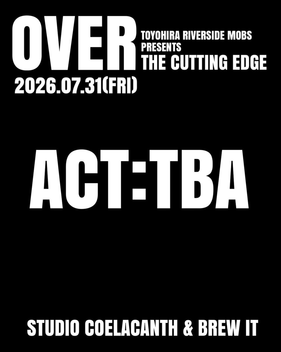 trm011_'s tweet photo. 2026.07.31 (FRI. NIGHT)

TRM Presents.
"OVER THE CUTTING EDGE"

at brew it

TO BE ANNOUNCED !! https://t.co/3StAtACrl1